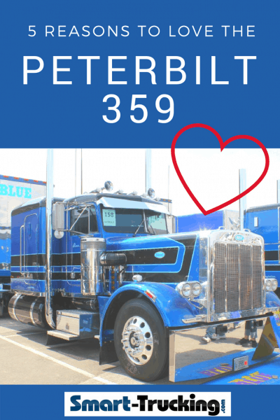 5 Reasons Truckers Love The Classic 359 Peterbilt Truck