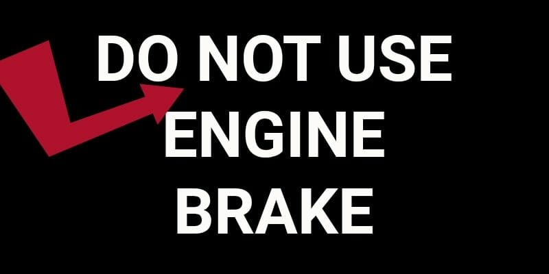 DO NOT USE ENGINE BRAKE SIGN