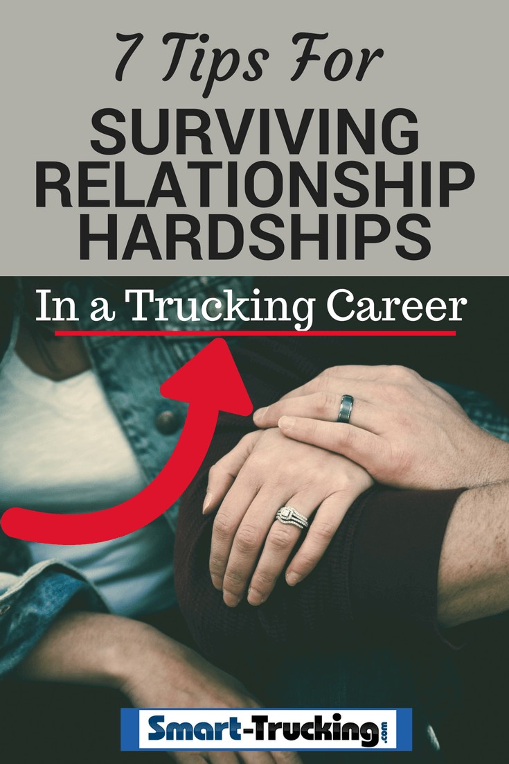 7 Tips For Surviving Relationship Hardships in a Trucking Career