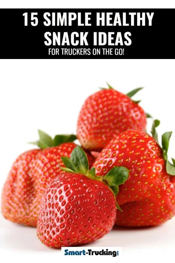 Healthy Snacks For Truckers 15 Simple Ideas For On the Road