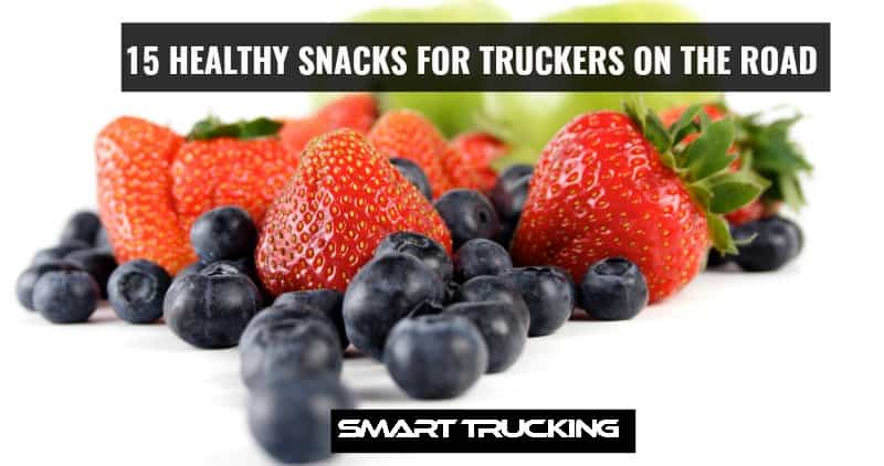 Healthy Snacks For Truckers