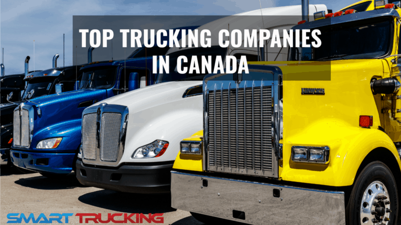 The Top Trucking Companies In Canada To Work For 2021