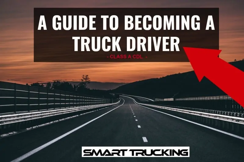 A Guide to Becoming a Class CDL Truck Driver