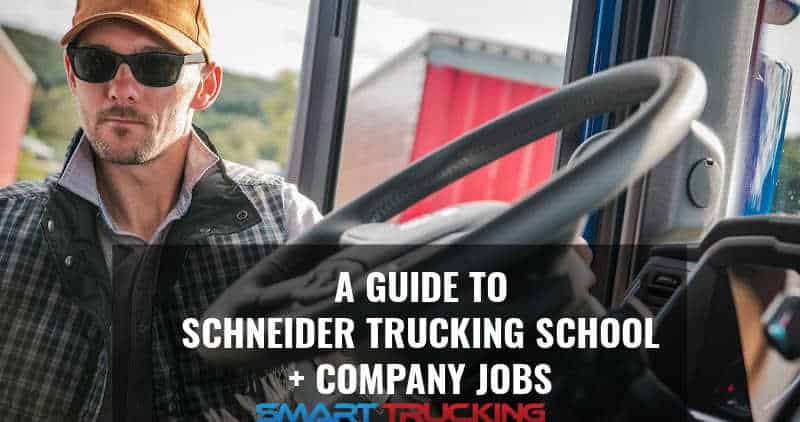 Schneider Trucking School + Driving Jobs | A Guide to Paid CDL ...